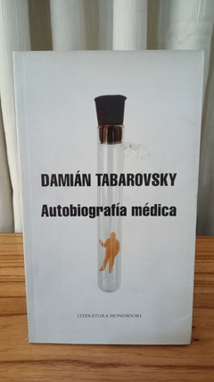 Autobiografía Médica (usado) - Damián Tabarovsky