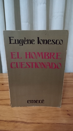 El Hombre Cuestionado (usado) - Eugéne Ionesco