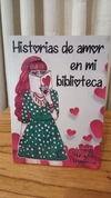 Historias De Amor En Mi Biblioteca (usado) - Multiautor