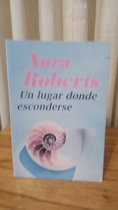 Un Lugar Donde Esconderse (usado) - Nora Roberts