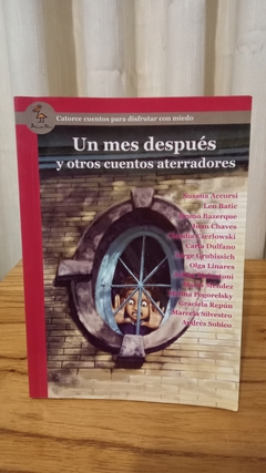 Un Mes Después Y Otros Cuentos Aterradores (usado) - Varios