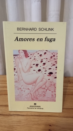 Amores en fuga (usado) - Bernhard Schlink