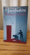 El jorobadito (usado) - Roberto Arlt