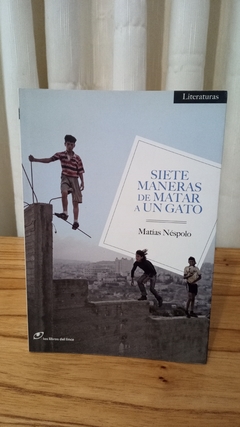 Siete maneras de matar a un gato (usado) - Matías Néspolo