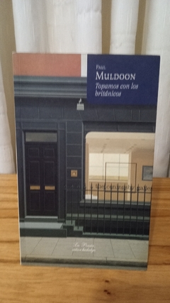 Topamos con los Británicos (usado) - Paul Muldoon