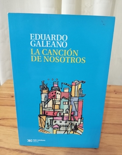 La canción de nosotros (usado) - Eduardo Galeano