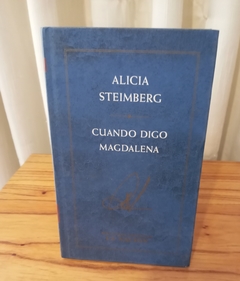 Cuando digo Magdalena (usado) - Alicia Steimberg