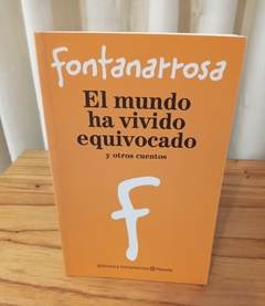 El mundo ha vivido equivocado (usado) - Roberto Fontanarrosa