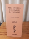 Vida Amorosa De Charles Baudelaire (usado) - Camille Mauclair