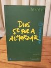 Dios Se Fue A Almorzar (usado) - Ferréz