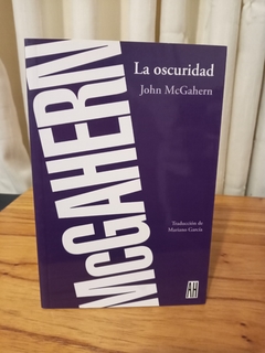 La Oscuridad (usado) - John Mcgahern