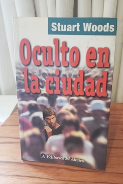 Oculto en la Ciudad (usado) - Stuart Woods