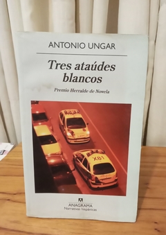 Tres ataúdes blancos (usado) - Antonio Ungar