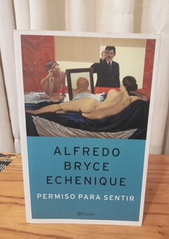 Permiso para sentir (usado) - Alfredo Bryce Echenique