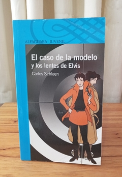 El caso de la modelo y los lentes de Elvis (usado) - Carlos Schlaen