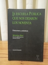 La escuela pública que nos dejaron los noventa (usado) - Mónica Pini