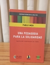 Una pedagogia para la solidaridad (usado) - Pablo Imen