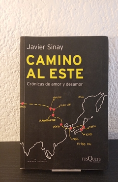 Camino al este (usado) - Javier Sinay