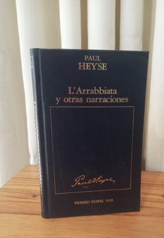 L Arrabbiata y otras narraciones - Paul Heyse