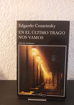 En el último trago nos vamos (usado) - Edgardo Cozarinsky