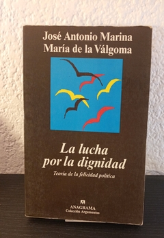 La lucha por la dignidad (usado) - José Antonio Marina