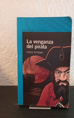 La venganza del pirata (usado) - Carlos Schlaen