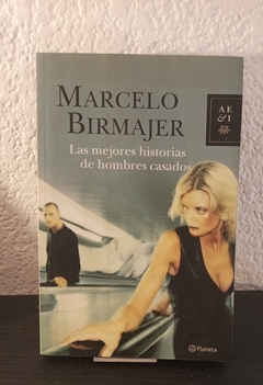 Las mejores historias de hombres casados (usado) - Marcelo Birmajer