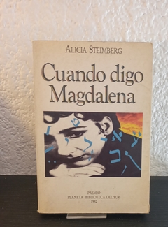 Cuando digo Magdalena (usado) - Alicia Steimberg