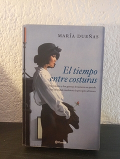 El tiempo entre costuras (usado) - María Dueñas