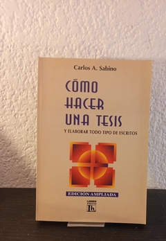 Cómo hacer una tesis (usado) - Carlos A. Sabino