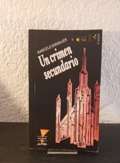 Un crimen secundario (usado) - Marcelo Birmajer