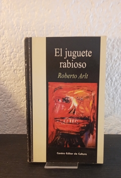 El juguete Rabioso (usado CEC) - Roberto Arlt