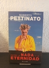 Entre la nada y la eternidad (usado) - Roberto Pettinato