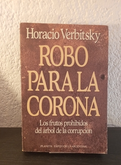 Robo para la corona (usado) - Horacio Verbitsky