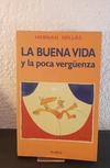 La buena vida y la poca verguenza (usado) - Hernan Millas