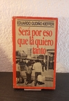 Será por eso que la quiero tanto (usado) - Eduardo Gudiño Kieffer