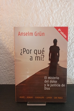 Por que a mí? (usado) - Anselm Grün