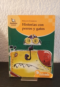 Historias con perros y gatos (usado) - Horacio Clemente