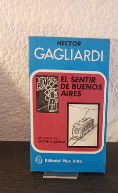 El sentir de Buenos Aires (usado) - Hector Gagliardi