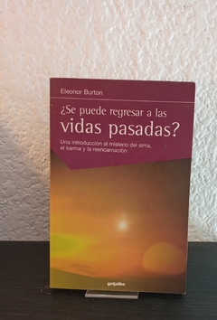 Se puede regresar a las vidas pasadas? (usado) - Eleonor Burton