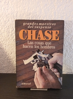 Las cosas que hacen los hombres (usado) - James Chase