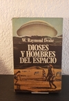 Dioses y hombres del espacio (usado) - W. Raymond Drake