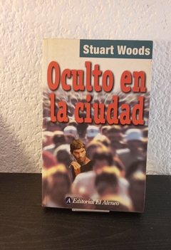 Oculto en la ciudad (usado) - Stuart Woods