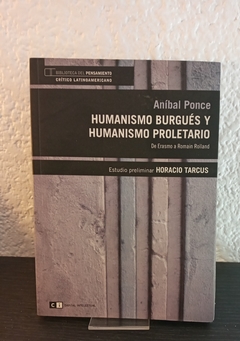 Humanismo burgués y humanismo proletario (usado) - Aníbal Ponce