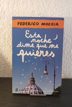 Esta noche dime que me quieres (usado) - Federico Moccia