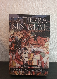 La tierra sin Mal (usado) - Jesús Sánchez Adalid