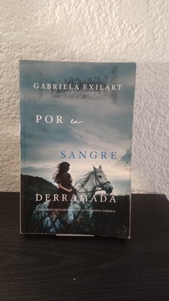 Derramada por la sangre (usado) - Gabriela Exilart