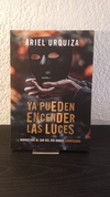 Ya pueden encender las luces (usado) - Ariel Urquiza