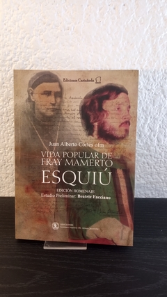 Vida popular de Fray Mamerto Esquiú (usado) - Juan A. Cortés Ofm