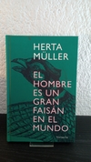 El hombre es un gran faisán en el mundo (usado) - Herta Müller